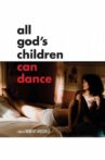 All God's Children Can Dance Movie Streaming Online