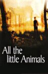 All the Little Animals Movie Streaming Online