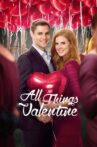 All Things Valentine Movie Streaming Online