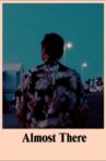 Almost There Movie Streaming Online