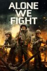 Alone We Fight Movie Streaming Online