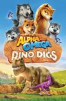 Alpha and Omega: Dino Digs Movie Streaming Online