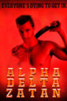 Alpha Delta Zatan Movie Streaming Online