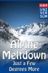 Alpine Meltdown: Just a few degrees more... Movie Streaming Online