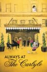 Always at The Carlyle Movie Streaming Online