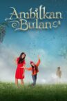 Ambilkan Bulan Movie Streaming Online