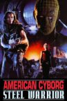 American Cyborg: Steel Warrior Movie Streaming Online