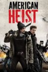 American Heist Movie Streaming Online