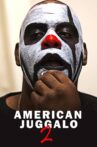 American Juggalo 2 Movie Streaming Online
