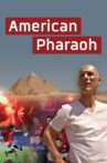 American Pharaoh Movie Streaming Online