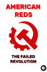 American Reds: The Failed Revolution Movie Streaming Online