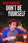 Amy Schumer Presents Mark Normand: Don't Be Yourself Movie Streaming Online