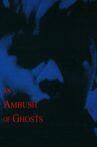 An Ambush of Ghosts Movie Streaming Online