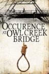 An Occurrence at Owl Creek Bridge Movie Streaming Online