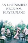 An Unfinished Piece for Player Piano Movie Streaming Online