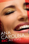 Ana Carolina - #AC Ao Vivo Movie Streaming Online