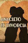 Anacleto se divorcia Movie Streaming Online