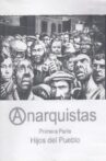 Anarchists: Part One (Children of the People) Movie Streaming Online