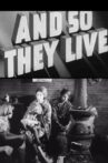 And So They Live Movie Streaming Online