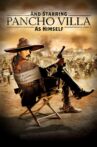And Starring Pancho Villa as Himself Movie Streaming Online