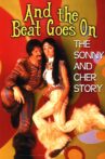 And the Beat Goes On: The Sonny and Cher Story Movie Streaming Online