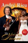 André Rieu - My African Dream Movie Streaming Online