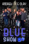 Andrew Dice Clay Presents the Blue Show Movie Streaming Online