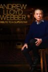 Andrew Lloyd Webber: Tribute to a Superstar Movie Streaming Online