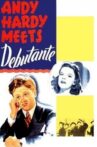 Andy Hardy Meets Debutante Movie Streaming Online