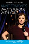 Anne Edmonds: What's Wrong With You Movie Streaming Online