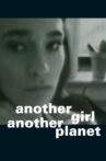 Another Girl, Another Planet Movie Streaming Online