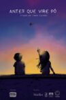 Antes que vire pó Movie Streaming Online