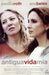 Antigua vida mía Movie Streaming Online
