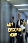 Any Second Now Movie Streaming Online