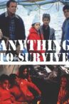 Anything to Survive Movie Streaming Online