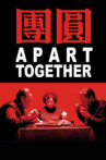Apart Together Movie Streaming Online