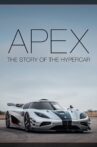 APEX: The Story of the Hypercar Movie Streaming Online