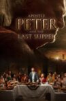 Apostle Peter and the Last Supper Movie Streaming Online