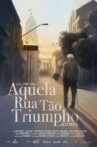 Aquela Rua Tão Triumpho Movie Streaming Online