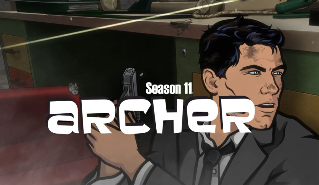 Archer Season 11  Series Streaming Online Watch on Netflix