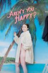 Aren't You Happy? Movie Streaming Online