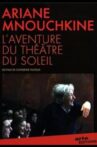 Ariane Mnouchkine - L'aventure du Théâtre du Soleil Movie Streaming Online