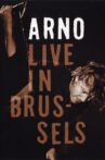 Arno -  Live in Brussels 2005 Movie Streaming Online