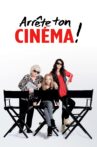 Arrête ton cinéma ! Movie Streaming Online