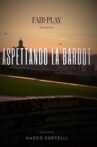 Aspettando la Bardot Movie Streaming Online
