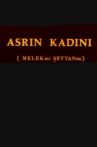 Asrın Kadını: Melek mi Şeytan mı? Movie Streaming Online