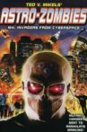 Astro Zombies: M4 - Invaders from Cyberspace Movie Streaming Online