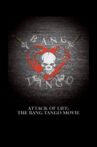 Attack of Life: The Bang Tango Movie Movie Streaming Online