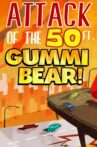 Attack of the 50-foot Gummi Bear Movie Streaming Online
