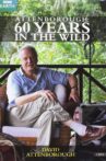 Attenborough 60 Years in the Wild Movie Streaming Online